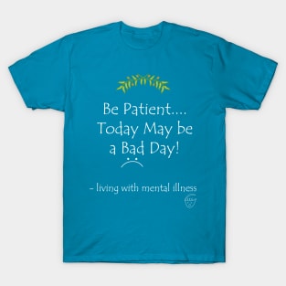 Be Patient White Text T-Shirt